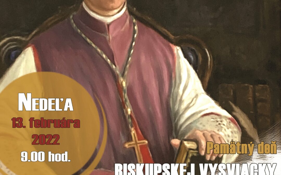 Pamätný deň biskupa Jána Vojtaššáka – 13.2.2022